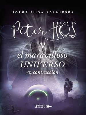 cover image of Péter Hös y el maravilloso universo en contracción
